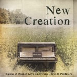 New Creation: You can start getting excited!